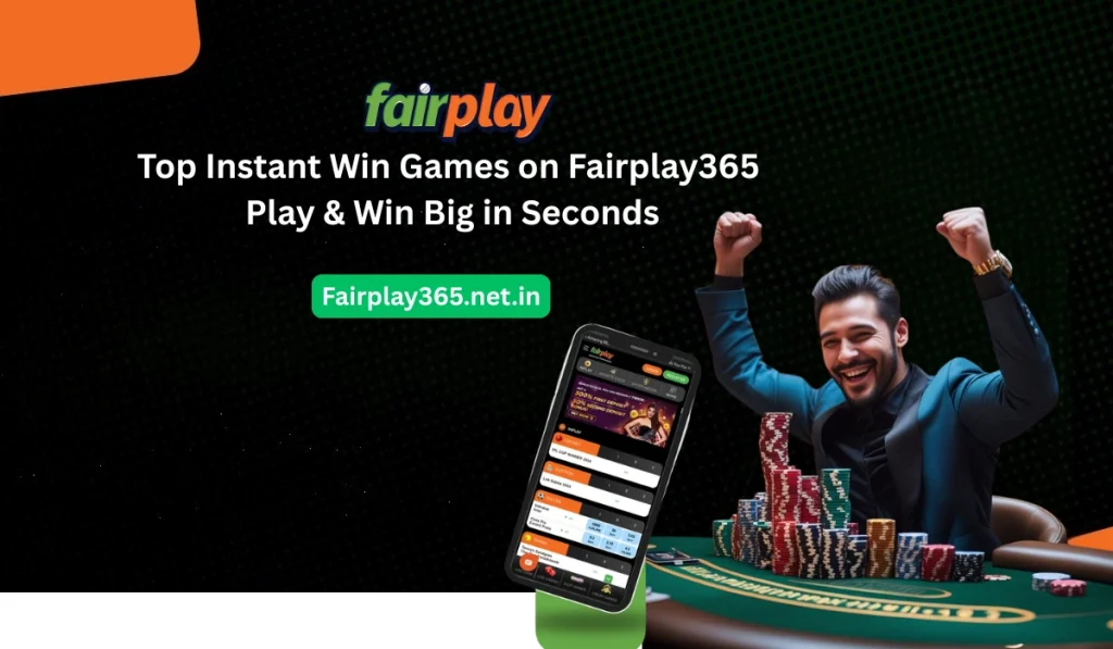 Top Instant Win Games on Fairplay365: Play & Win Big in Seconds