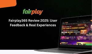 Fairplay365 Review 2025: User Feedback & Real Experiences