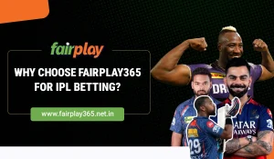 Why Choose Fairplay365 for IPL Betting