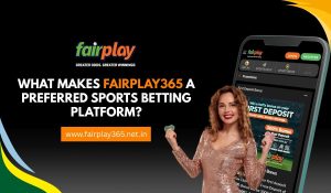 what-makes-fairplay365-a-preferred-sports-betting-platform.